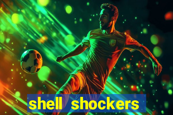 shell shockers crazy games